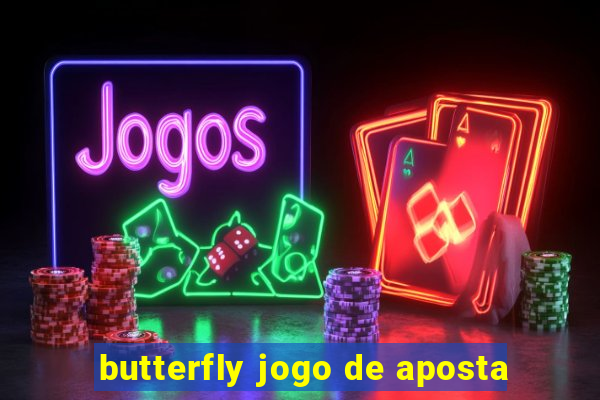 butterfly jogo de aposta